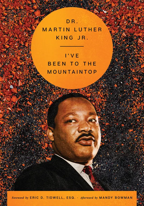 I've Been to the Mountaintop by Martin Luther King, Jr., Eric D. Tidwell, Esq., Mandy Bowman cover