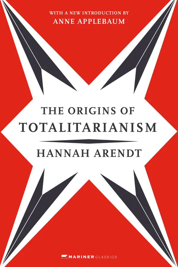 The Origins of Totalitarianism by Hannah Arendt, Anne Applebaum, Anne Applebaum cover