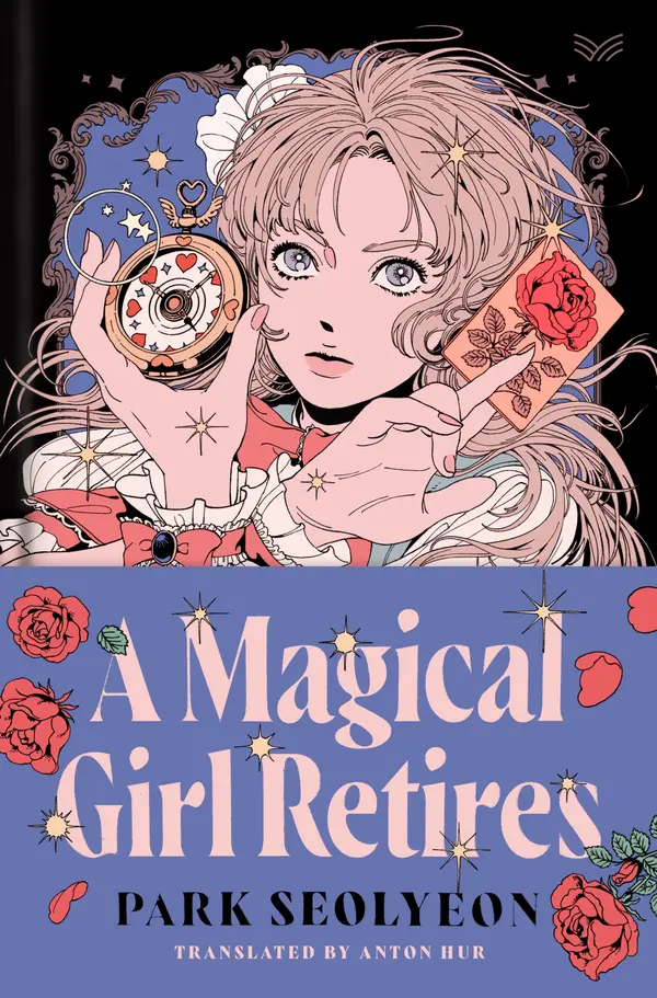 A Magical Girl Retires by Park Seolyeon, Anton Hur cover
