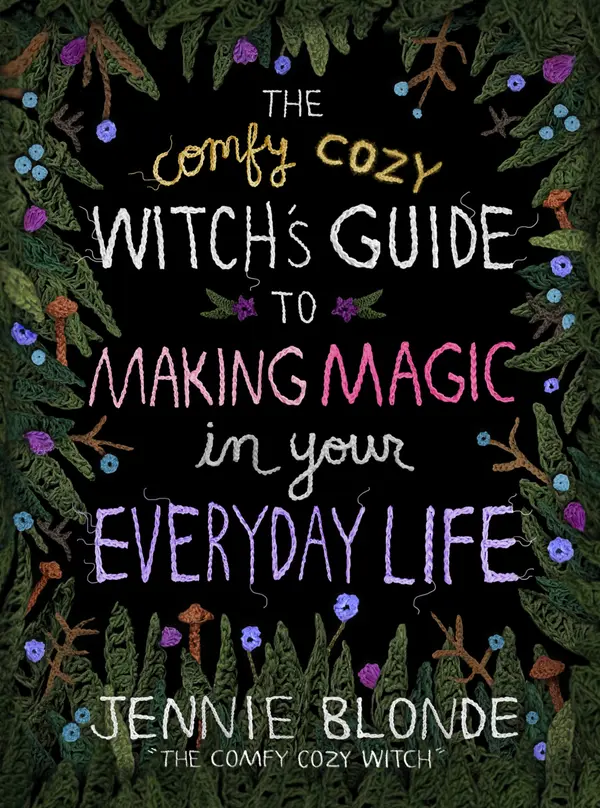 The Comfy Cozy Witch’s Guide to Making Magic in Your Everyday Life by Jennie Blonde cover