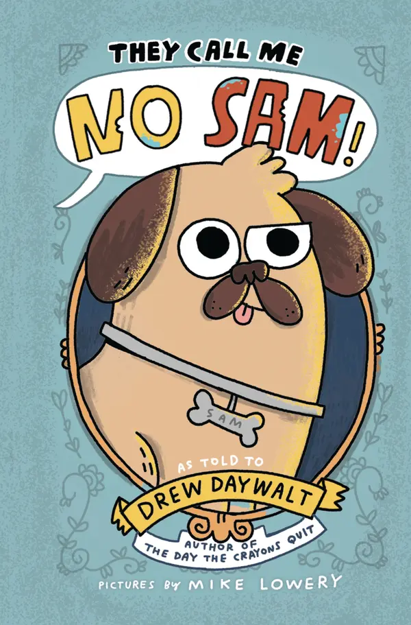 They Call Me No Sam! by Drew Daywalt, Mike Lowery cover