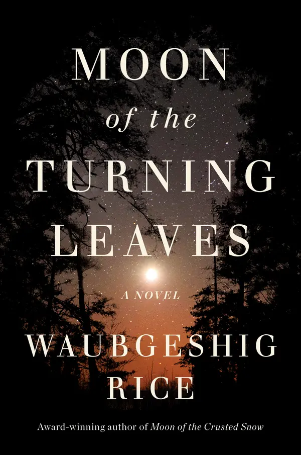 Moon of the Turning Leaves by Waubgeshig Rice cover