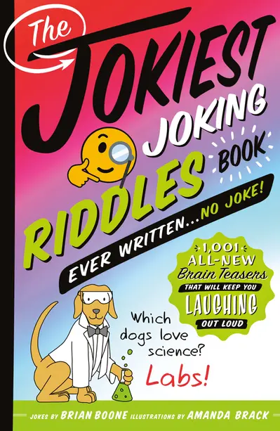 The Jokiest Joking Riddles Book Ever Written . . . No Joke! book cover