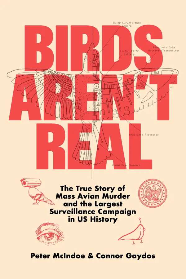 Birds Aren't Real by Peter McIndoe, Connor Gaydos cover