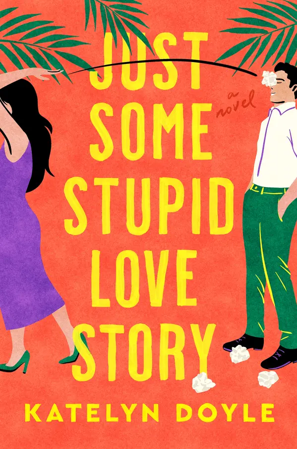 Just Some Stupid Love Story by Katelyn Doyle cover