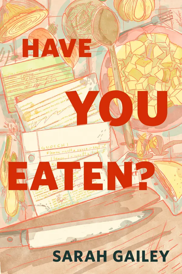 Have You Eaten? (The Full Series) by Sarah Gailey cover