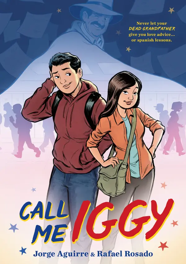 Call Me Iggy by Jorge Aguirre, Rafael Rosado cover