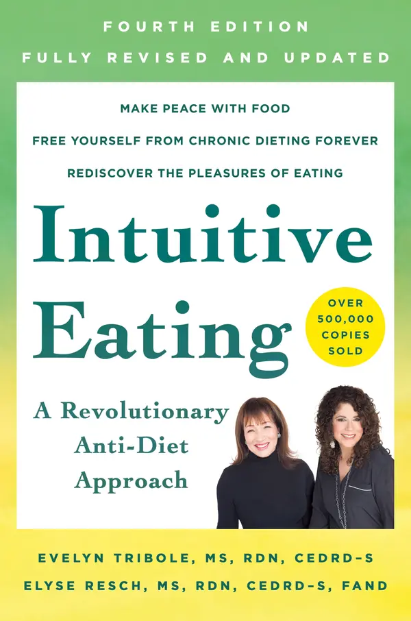 Intuitive Eating, 4th Edition by Evelyn Tribole, M.S., R.D., Elyse Resch, M.S., R.D., F.A.D.A. cover
