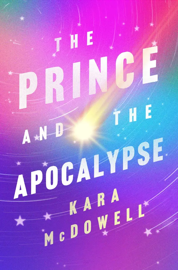 The Prince & The Apocalypse by Kara McDowell cover