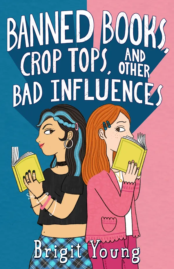 Banned Books, Crop Tops, and Other Bad Influences by Brigit Young cover