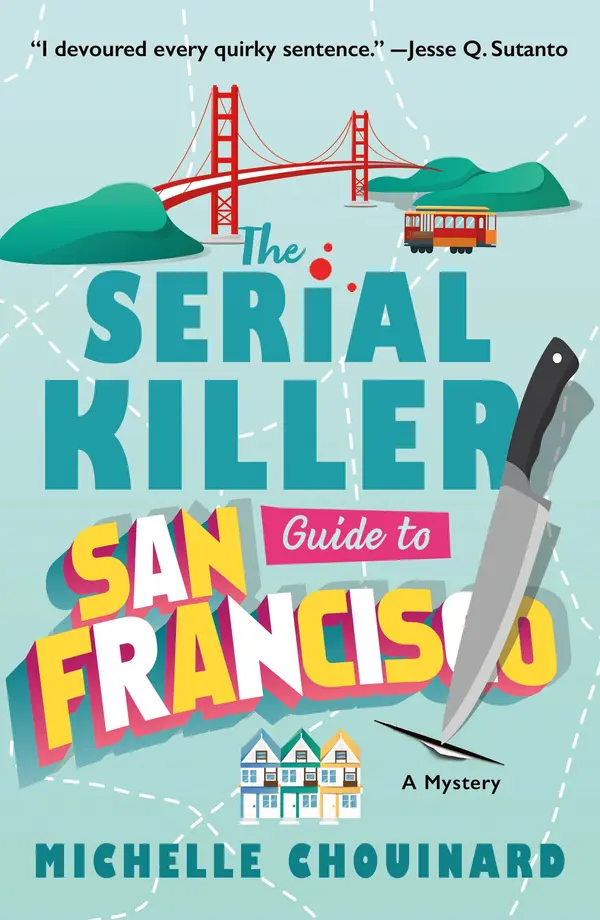 The Serial Killer Guide to San Francisco by Michelle Chouinard cover