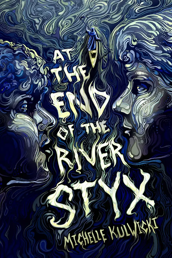 At the End of the River Styx by Michelle Kulwicki cover