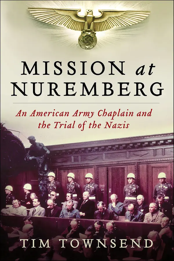 Mission at Nuremberg by Tim Townsend cover