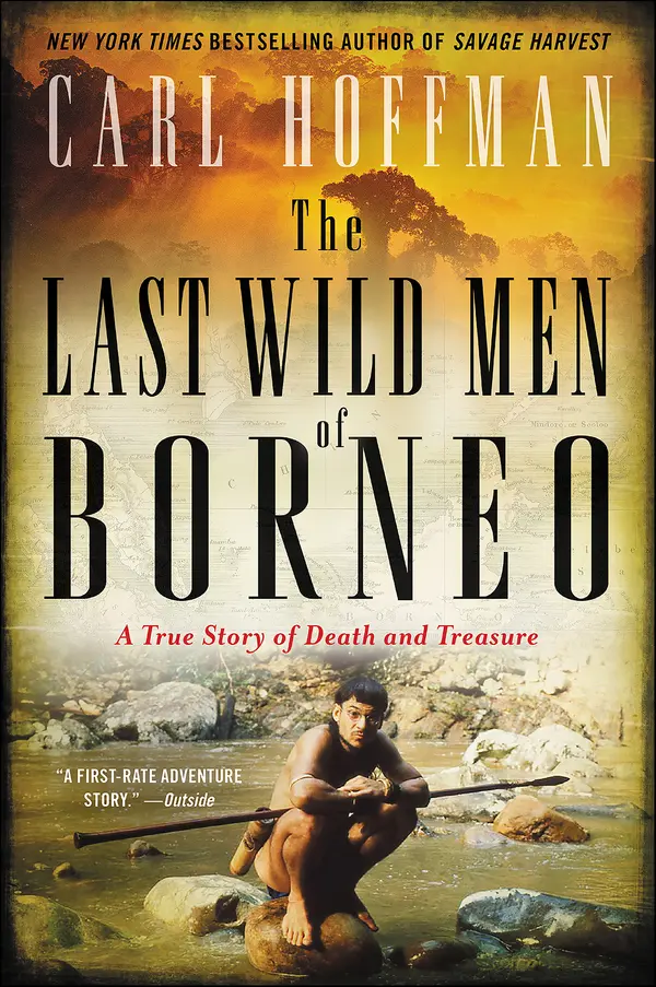The Last Wild Men of Borneo by Carl Hoffman cover
