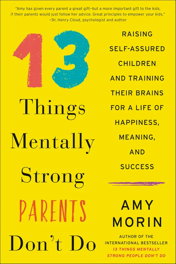 13 Things Mentally Strong Parents Don't Do by Amy Morin cover