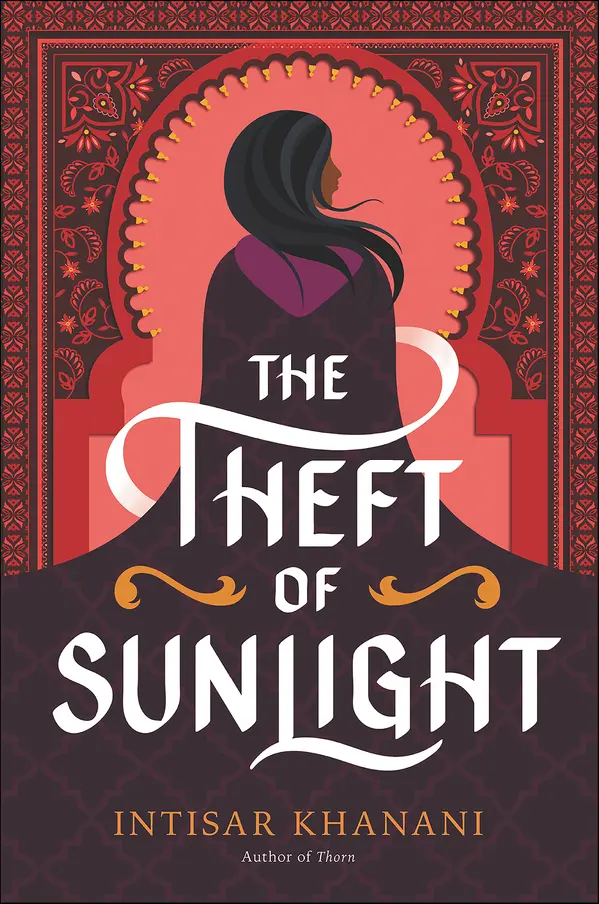 The Theft of Sunlight by Intisar Khanani cover