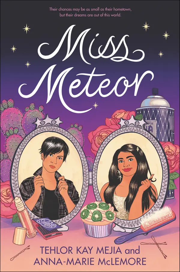 Miss Meteor by Tehlor Kay Mejia, Anna-Marie McLemore cover
