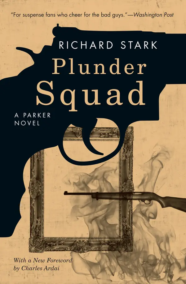 Plunder Squad by Richard Stark, Charles Ardai cover