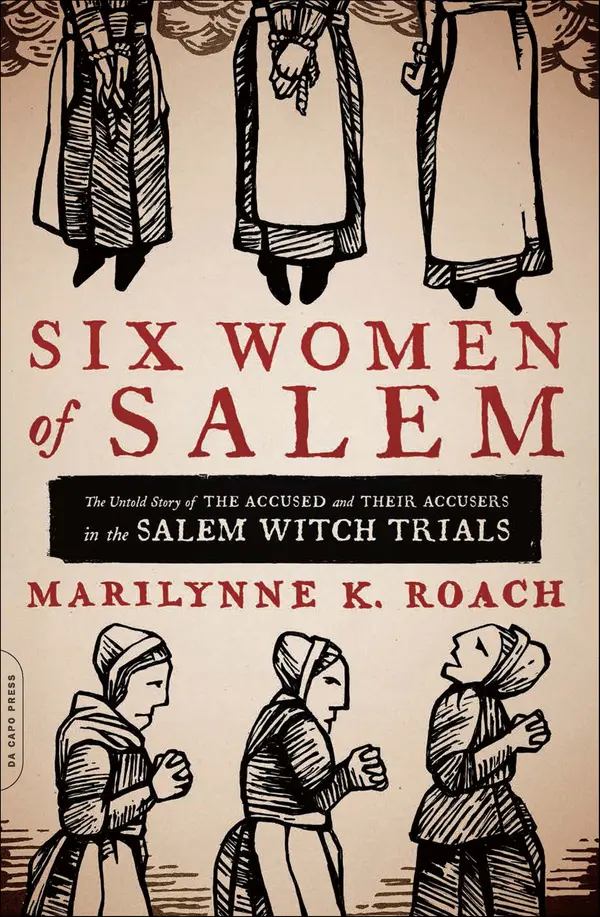Six Women of Salem by Marilynne K. Roach cover