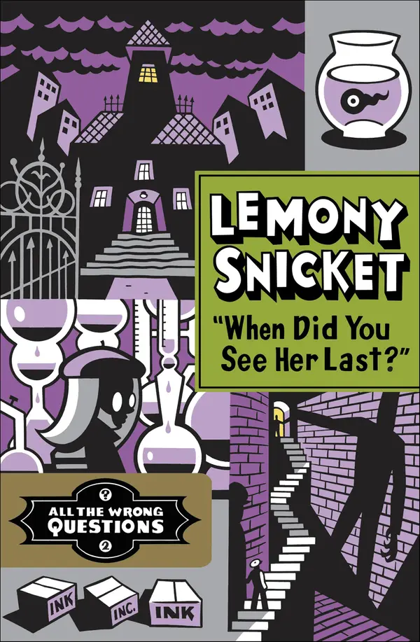 "When Did You See Her Last?" by Lemony Snicket cover