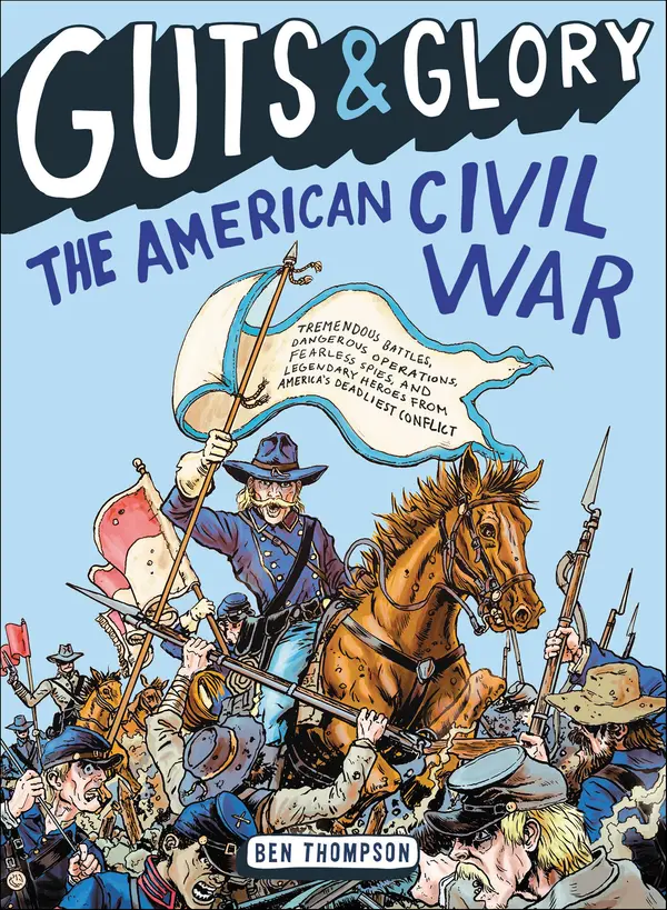 Guts & Glory: The American Civil War by Ben Thompson, C. M. Butzer cover