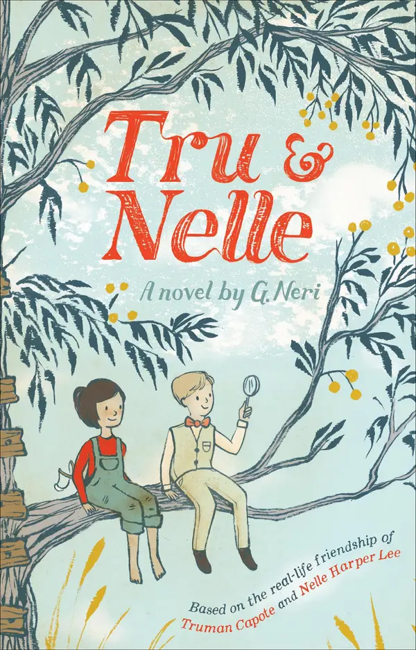 Tru & Nelle: A Novel by G. Neri cover