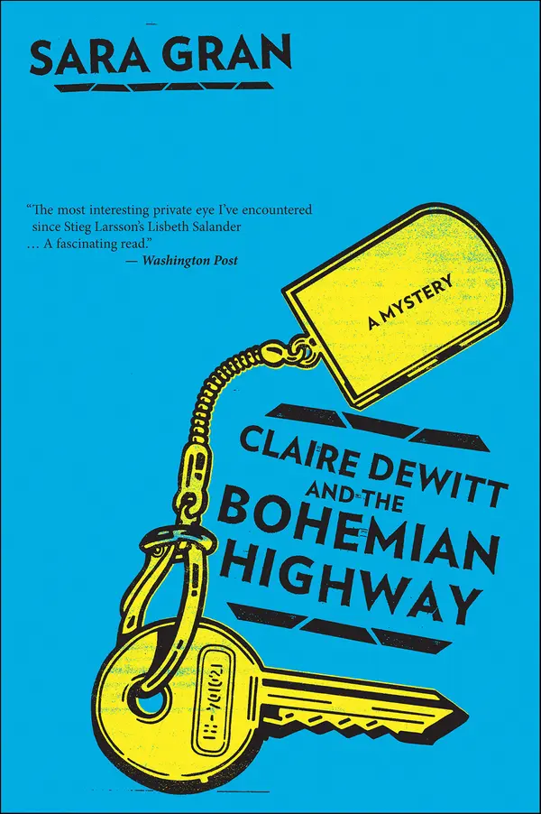 Claire Dewitt And The Bohemian Highway by Sara Gran cover