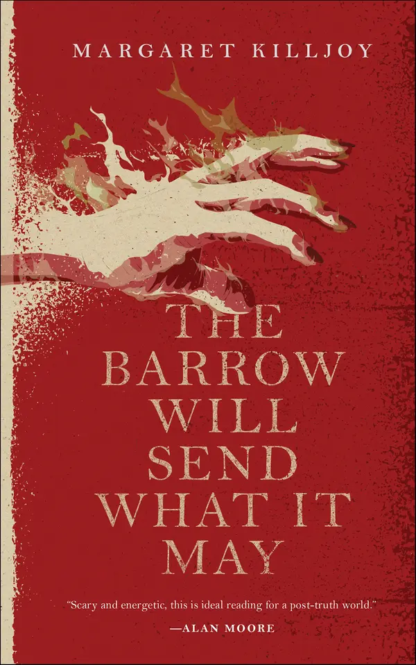The Barrow Will Send What It May by Margaret Killjoy cover