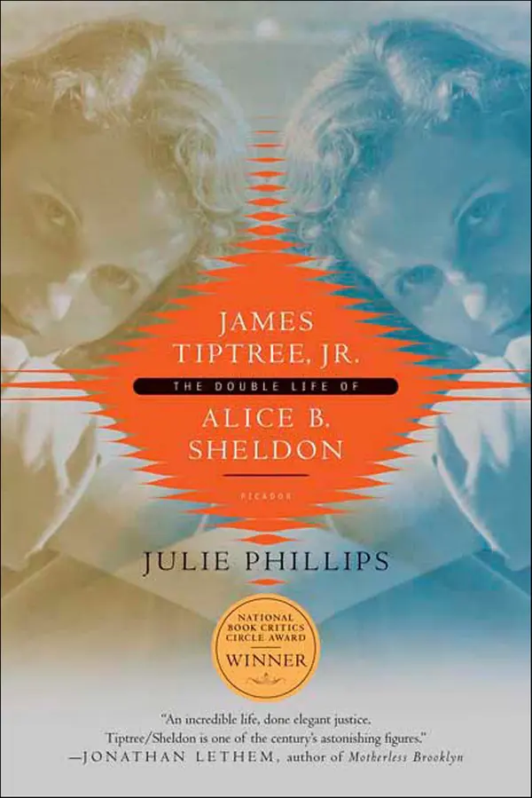 James Tiptree, Jr. by Julie Phillips cover