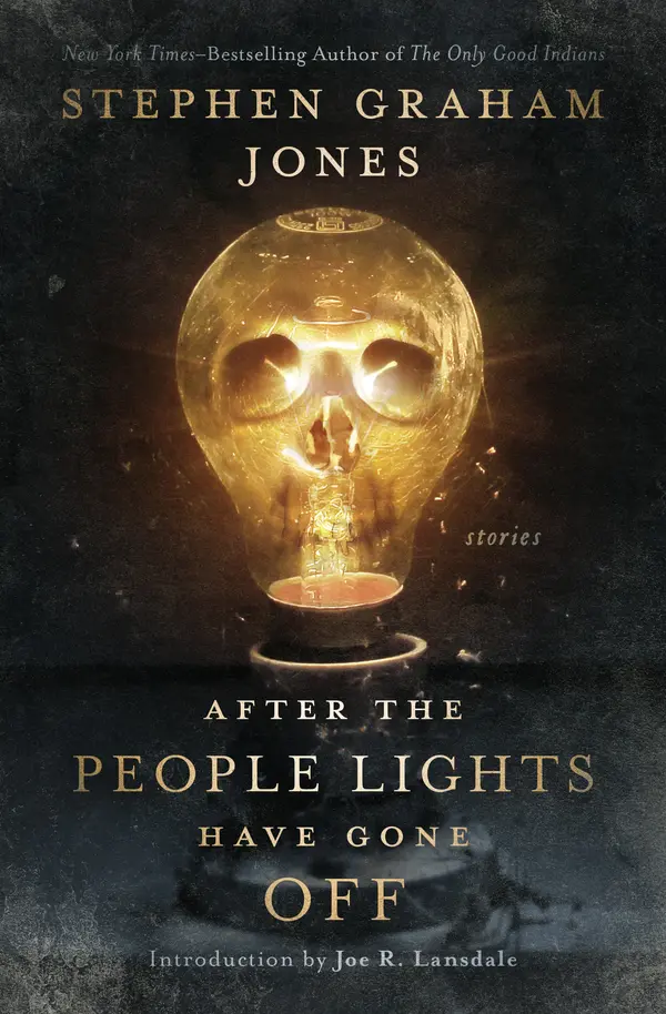 After the People Lights Have Gone Off by Stephen Graham Jones, Joe R. Lansdale cover