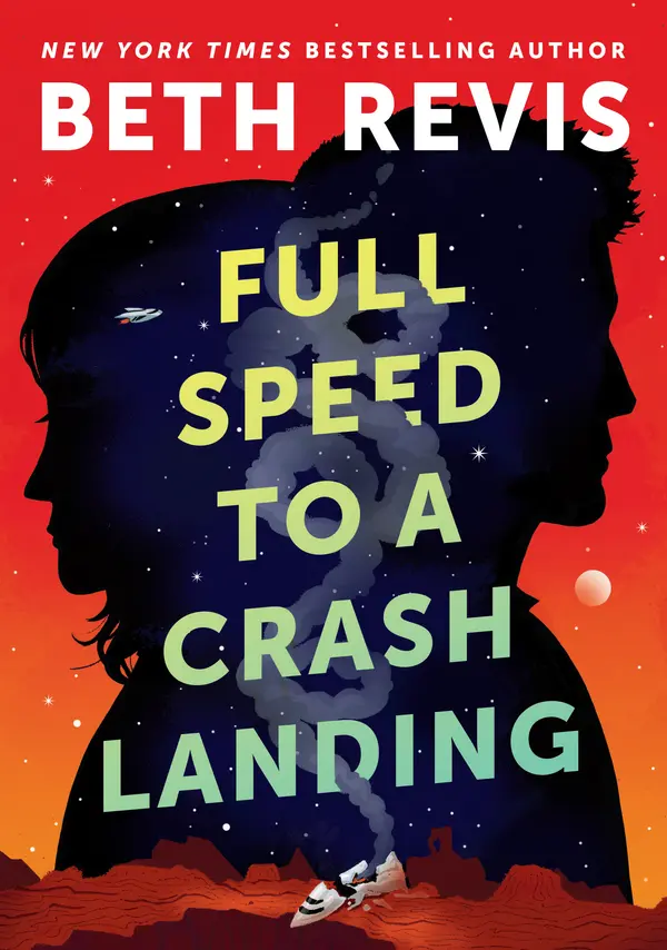 Full Speed to a Crash Landing by Beth Revis cover