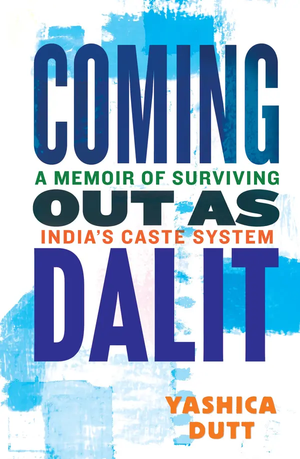Coming Out as Dalit by Yashica Dutt cover