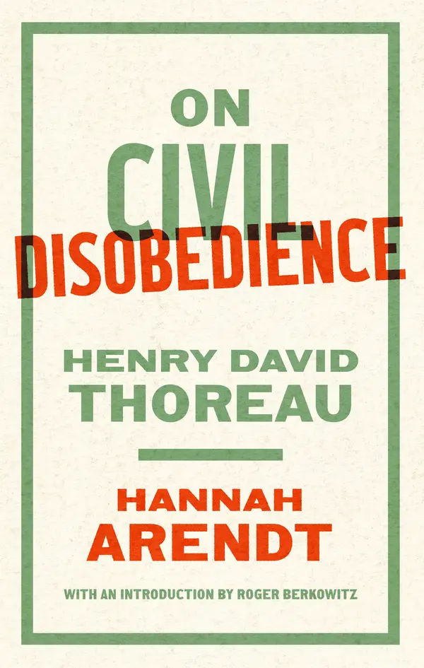 On Civil Disobedience by Hannah Arendt, Henry David Thoreau, Roger Berkowitz cover