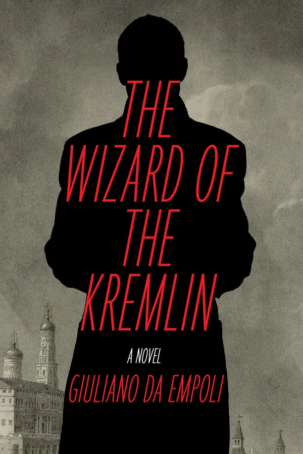 The Wizard of the Kremlin by Giuliano da Empoli, Willard Wood cover