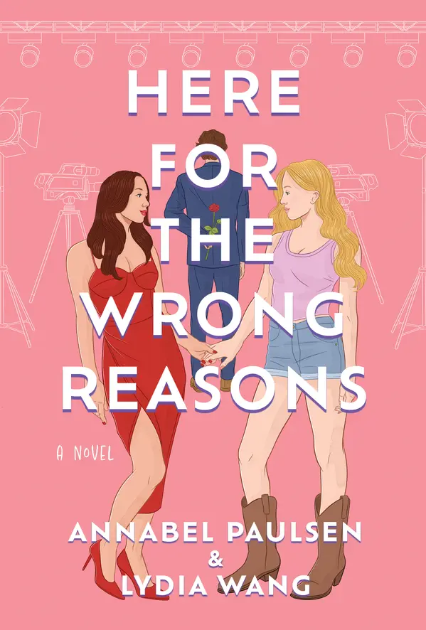 Here for the Wrong Reasons by Annabel Paulsen, Lydia Wang cover