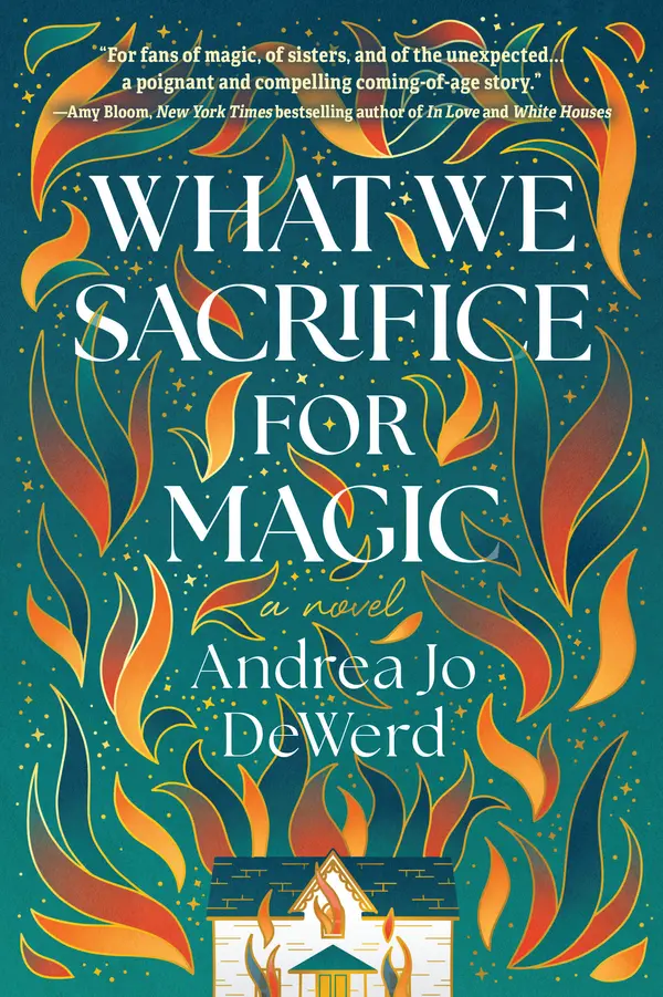 What We Sacrifice for Magic by Andrea Jo DeWerd cover