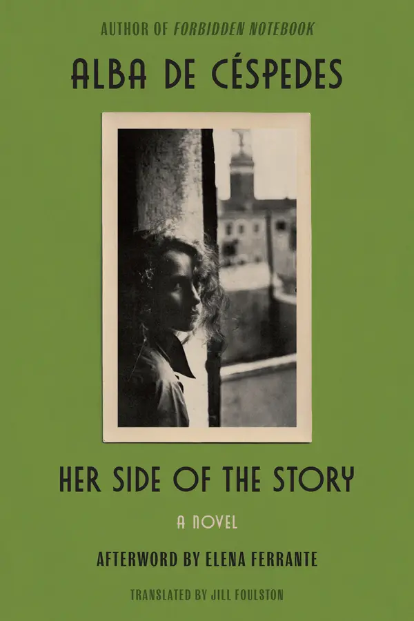 Her Side of the Story by Alba de Céspedes, Jill Foulston, Elena Ferrante cover