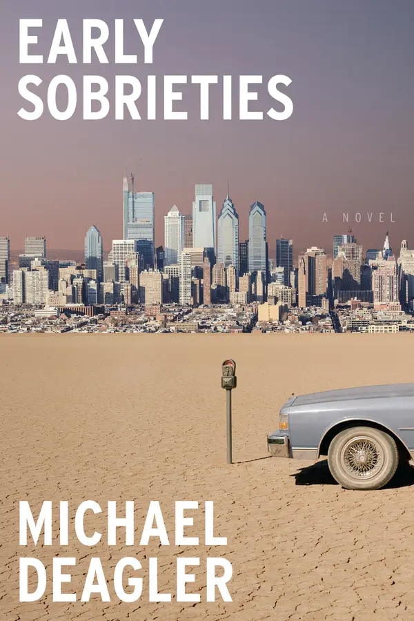 Early Sobrieties by Michael Deagler cover