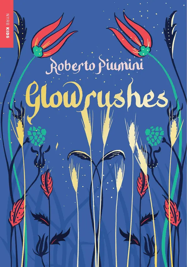 Glowrushes by Roberto Piumini, Leah Janeczko cover