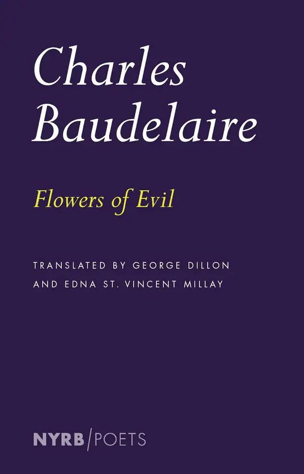 Flowers of Evil by Charles Baudelaire, George Dillon, Edna St. Vincent Millay cover