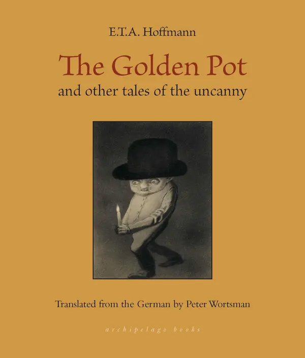 The Golden Pot by E. T. A. Hoffmann, Peter Wortsman cover
