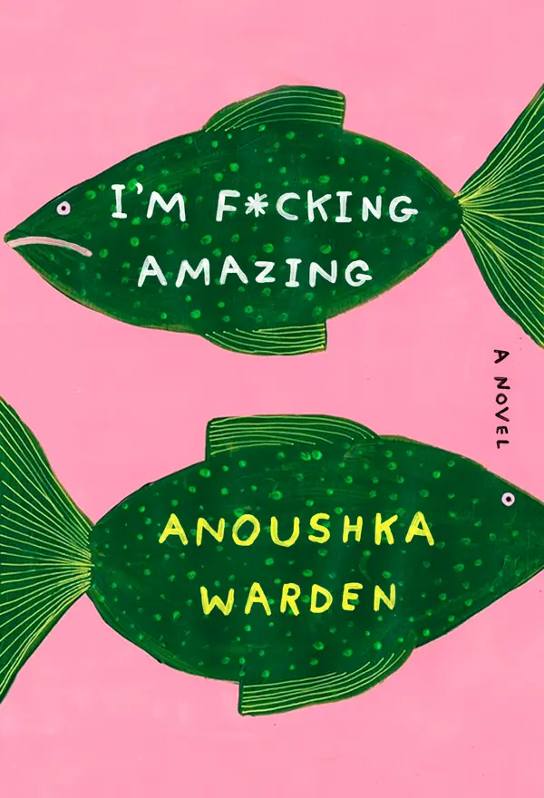 I'm F*cking Amazing by Anoushka Warden cover