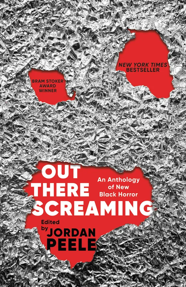 Out There Screaming by Jordan Peele, John Joseph Adams, Jordan Peele, N. K. Jemisin, Rebecca Roanhorse, Tananarive Due, Nnedi Okorafor cover