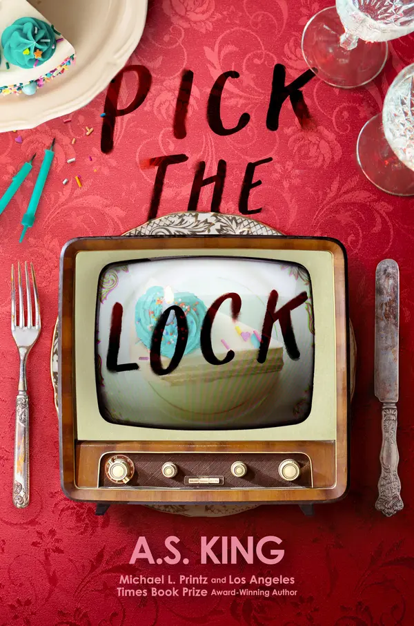 Pick the Lock by A.S. King cover
