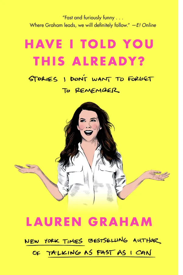 Have I Told You This Already? by Lauren Graham cover