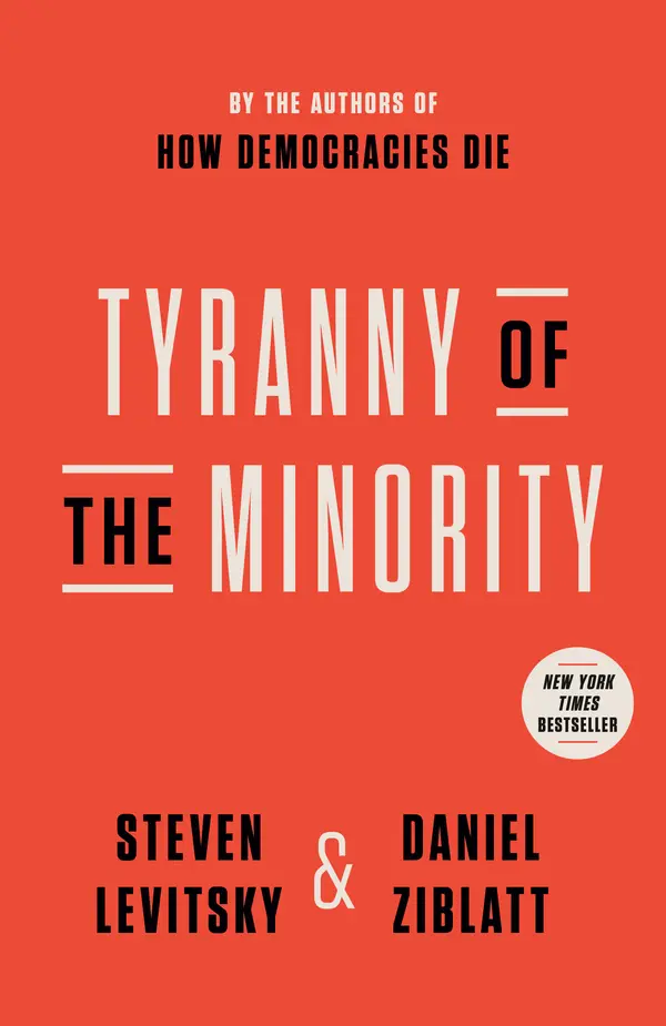 Tyranny of the Minority by Steven Levitsky, Daniel Ziblatt cover