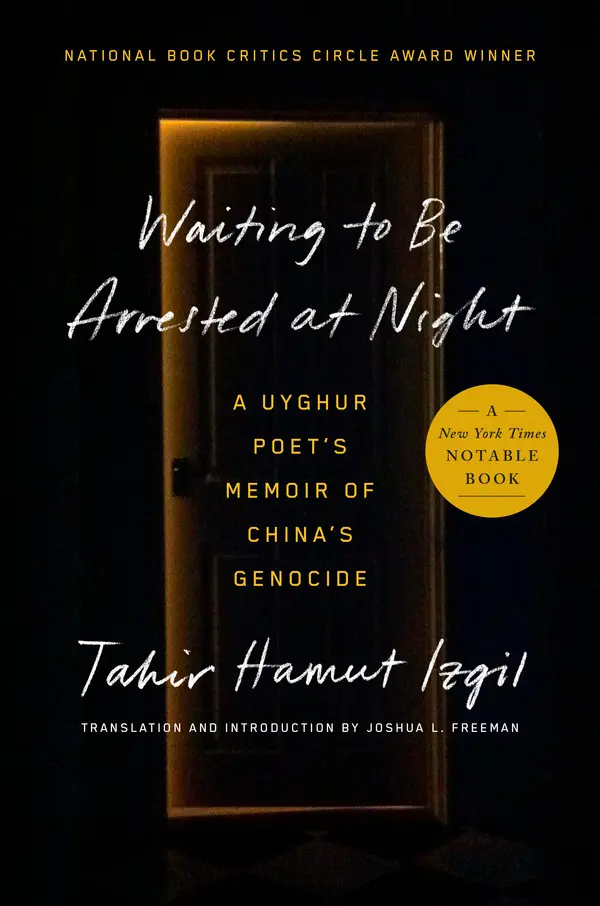 Waiting to Be Arrested at Night by Tahir Hamut Izgil, Joshua L. Freeman, Joshua L. Freeman cover