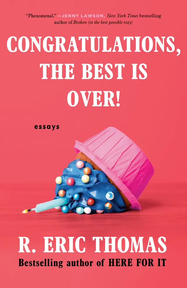 Congratulations, The Best Is Over! by R. Eric Thomas cover