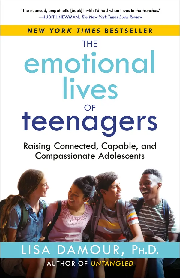 The Emotional Lives of Teenagers by Lisa Damour, Ph.D. cover