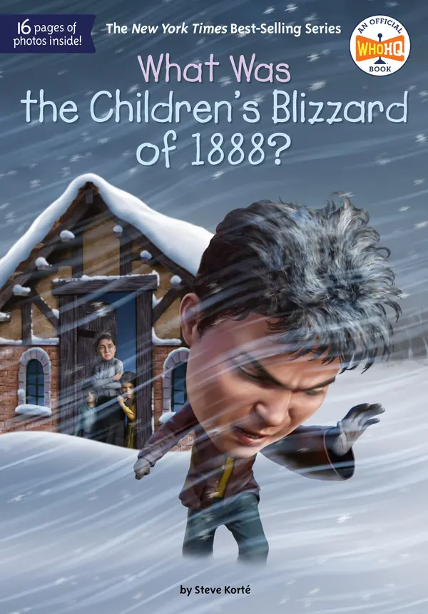 What Was the Children's Blizzard of 1888? by Steve Korté, Who HQ, Dede Putra cover